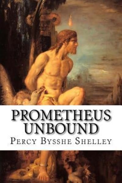 Cover for Percy Bysshe Shelley · Prometheus Unbound (Paperback Book) (2015)