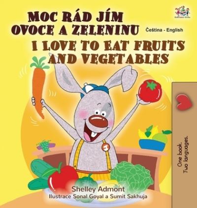 Cover for Shelley Admont · I Love to Eat Fruits and Vegetables (Hardcover Book) (2021)