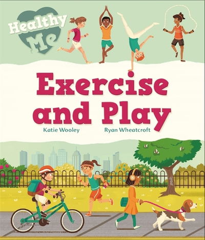 Cover for Katie Woolley · Healthy Me: Exercise and Play - Healthy Me (Paperback Book) (2019)