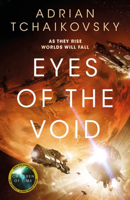 Cover for Adrian Tchaikovsky · Eyes of the Void - The Final Architecture (Hardcover Book) (2022)