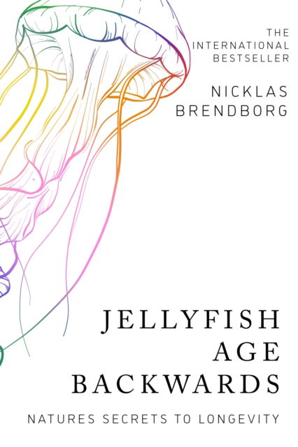 Cover for Nicklas Brendborg · Jellyfish Age Backwards: Nature's Secrets to Longevity (Pocketbok) (2023)