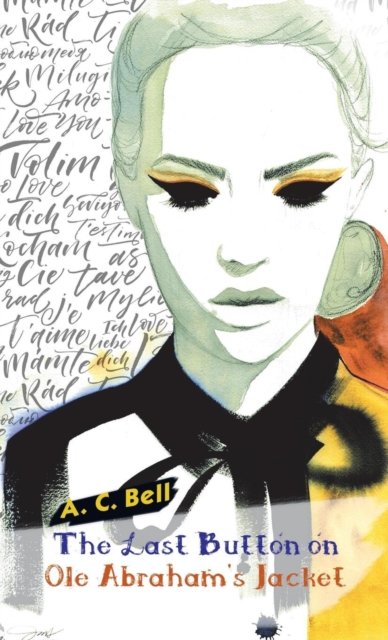 Cover for A C Bell · The Last Button on Ole Abraham's Jacket (Innbunden bok) (2018)
