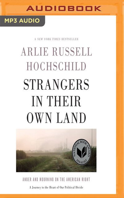 Cover for Arlie Russell Hochschild · Strangers in Their Own Land (MP3-CD) (2017)