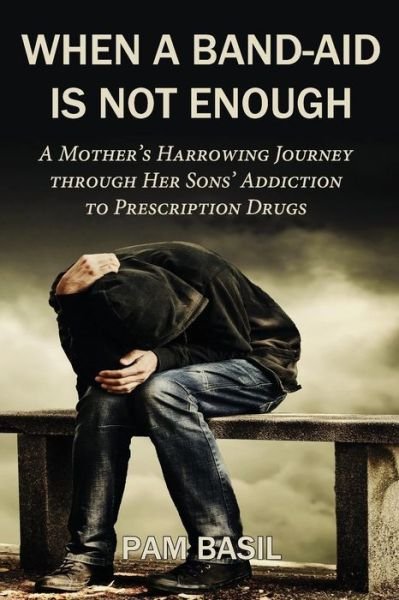 Cover for Pam Basil · When a Band-Aid Is Not Enough (Paperback Bog) (2016)