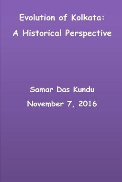 Cover for Dr Samar Das Kundu · Evolution of Kolkata (Paperback Book) (2016)