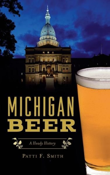 Cover for Arcadia Publishing (SC) · Michigan Beer (Hardcover Book) (2022)