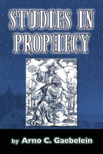 Cover for Arno C Gaebelein · Studies in Prophecy (Paperback Book) (2017)