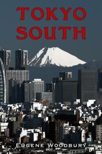 Cover for Eugene Woodbury · Tokyo South (Paperback Book) (2017)