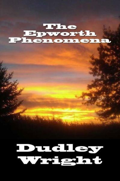 Cover for Dudley Wright · The Epworth Phenomena (Paperback Book) (2017)
