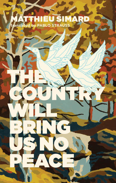 Cover for Matthieu Simard · The Country Will Bring Us No Peace (Pocketbok) (2019)