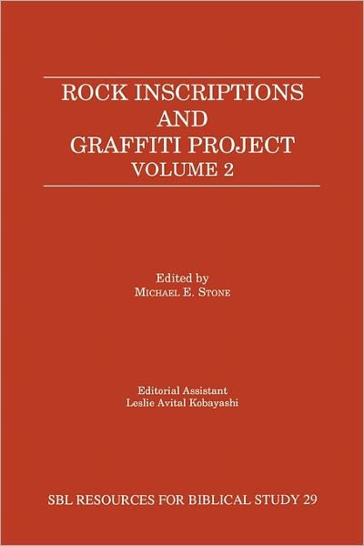 Rock Inscriptions and Graffiti Project, Volume 2 - Michael E Stone - Livros - Society of Biblical Literature - 9781555407933 - 1992