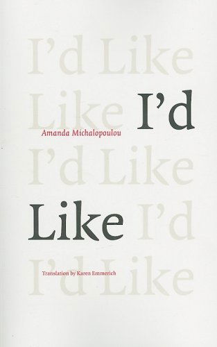 Cover for Amanda Michalopoulou · I'd Like - Greek Literature (Paperback Book) [First English Translation edition] (2008)