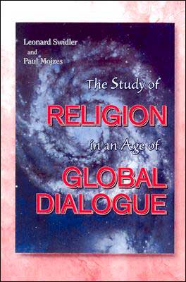 Cover for Leonard Swidler · The Study of Religion in an Age of Global Dialogue (Paperback Book) (2000)