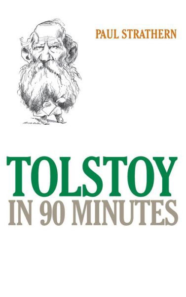 Cover for Paul Strathern · Tolstoy in 90 Minutes (Innbunden bok) (2006)
