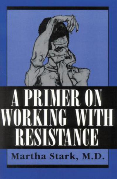 Cover for Martha Stark · A Primer on Working with Resistance (Paperback Book) (1994)