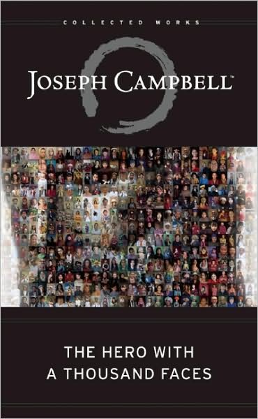 The Hero with a Thousand Faces - The Collected Works of Joseph Campbell - Joseph Campbell - Books - New World Library - 9781577315933 - July 28, 2008