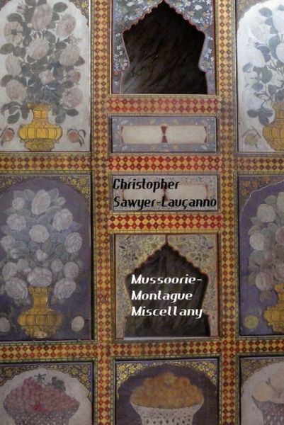 Cover for Christopher Sawyer-Lauçanno · Mussoorie-Montague Miscellany (Paperback Book) (2013)