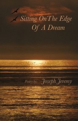 Cover for Joseph Jeremy · Sitting on the Edge of a Dream (Paperback Bog) (2022)