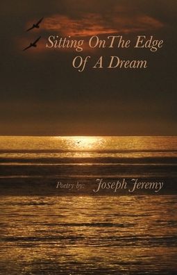 Cover for Joseph Jeremy · Sitting on the Edge of a Dream (Paperback Book) (2022)