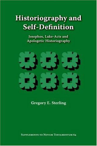 Cover for Gregory E. Sterling · Historiography and Self-definition: Josephos, Luke-acts, and Apologetic Historiography (Supplements to Novum Testamentum (Brill)) (Paperback Book) (2005)
