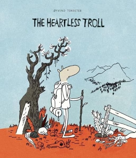 Cover for Øyvind Torseter · The Heartless Troll (Innbunden bok) [First edition. edition] (2016)