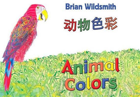 Cover for Brian Wildsmith · Animal Colors (Chinese / English) (Board book) (2014)