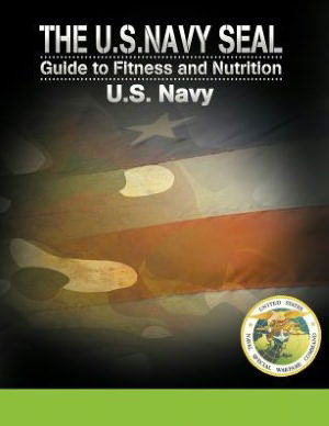 Cover for U S Navy · The U.s. Navy Seal Guide to Fitness and Nutrition (Pocketbok) (2012)