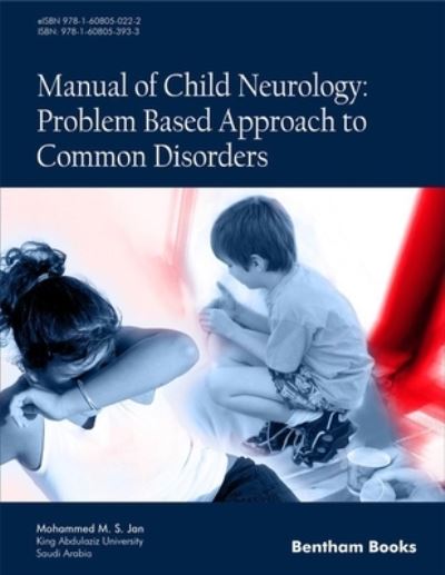 Manual of Child Neurology - Mohammed M S Jan - Książki - Bentham Science Publishers - 9781608053933 - 31 stycznia 2018