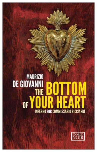 Cover for Maurizio De Giovanni · The Bottom Of Your Heart: Inferno for Commissario Ricciardi (Paperback Book) (2015)