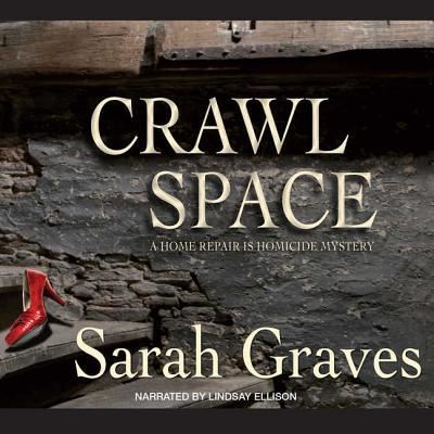 Crawlspace - Sarah Graves - Muzyka - Blackstone Audiobooks - 9781609986933 - 17 stycznia 2012