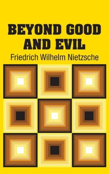 Cover for Friedrich Wilhelm Nietzsche · Beyond Good and Evil (Gebundenes Buch) (2018)