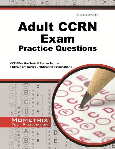 Cover for Ccrn Exam Secrets Test Prep Team · Adult Ccrn Exam Practice Questions: Ccrn Practice Tests &amp; Review for the Critical Care Nurses Certification Examinations (Paperback Book) (2023)