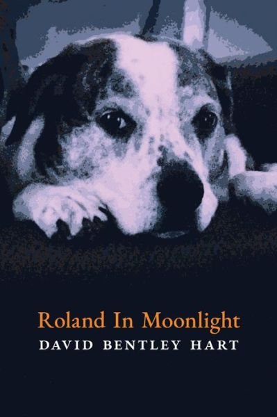 Cover for David Bentley Hart · Roland in Moonlight (Paperback Bog) (2021)