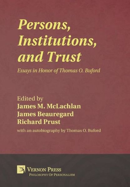Cover for Richard Prust · Persons, Institutions, and Trust Essays in Honor of Thomas O. Buford (Hardcover Book) (2017)