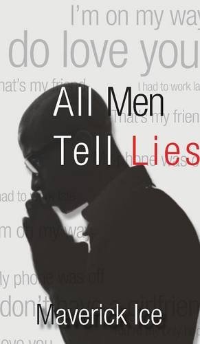 Cover for Maverick Ice · All men Tell Lies (Hardcover Book) (2014)