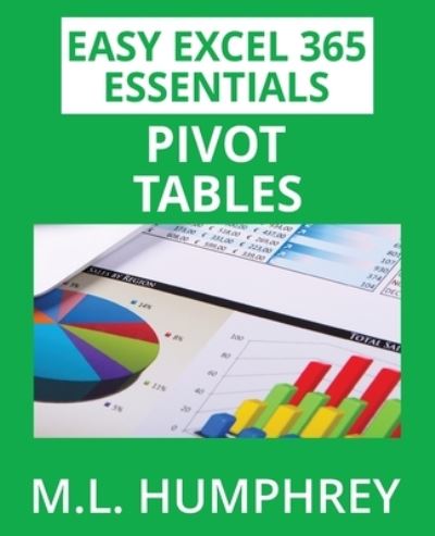 Cover for M. L. Humphrey · Excel 365 Pivot Tables (Book) (2023)