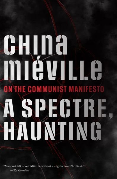 Cover for China Mieville · A Spectre, Haunting (Gebundenes Buch) (2023)