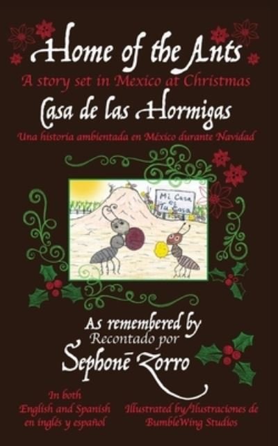 Cover for Sephone Zorro · Home of the Ants/ Casa de Las Hormigas (Buch) (2022)