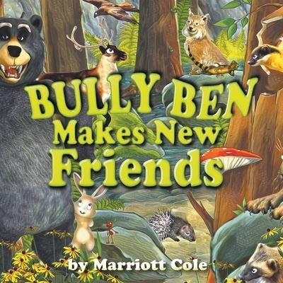 Cover for Marriott Cole · Bully Ben Makes New Friends (Paperback Book) (2021)