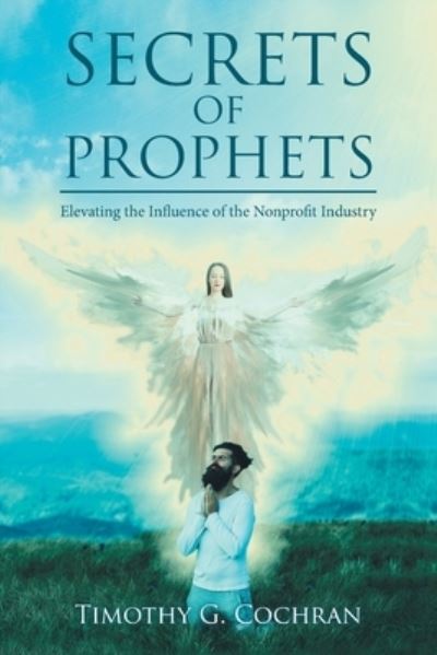 Cover for Timothy G Cochran · Secrets Of Prophets (Paperback Book) (2021)