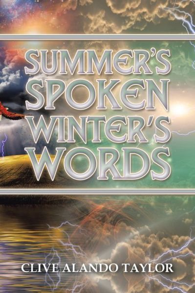 Cover for Clive Alando Taylor · Summer's Spoken Winter's Words (Taschenbuch) (2020)