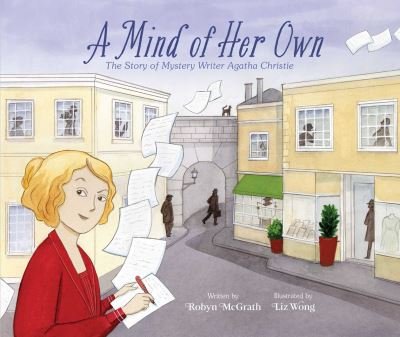 Robyn McGrath · A Mind of Her Own: The Story of Mystery Writer Agatha Christie (Hardcover Book) (2024)
