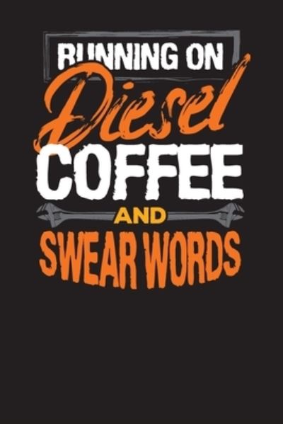 Cover for Audrina Rose · Running On Diesel Coffee and Swear Words (Taschenbuch) (2019)