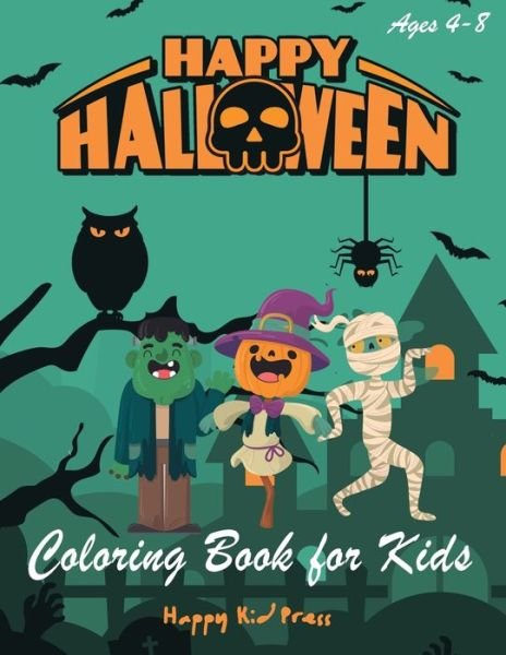 Happy Halloween Coloring Book - Happy Kid Press - Kirjat - Independently Published - 9781692478933 - sunnuntai 15. syyskuuta 2019