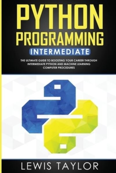Cover for Lewis Taylor · Python Programming Intermediate (Paperback Bog) (2019)