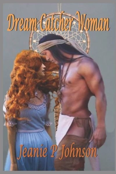 Cover for Jeanie P Johnson · Dream Catcher Woman (Paperback Bog) (2019)