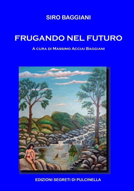 Cover for Siro Baggiani · Frugando nel futuro (Paperback Book) (2020)