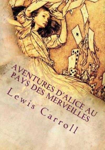 Cover for Lewis Carroll · Aventures d'Alice au pays des merveilles (Paperback Bog) (2018)
