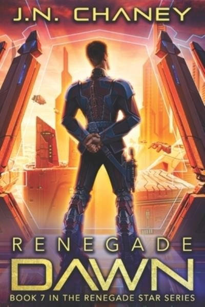 Cover for J N Chaney · Renegade Dawn (Paperback Book) (2018)