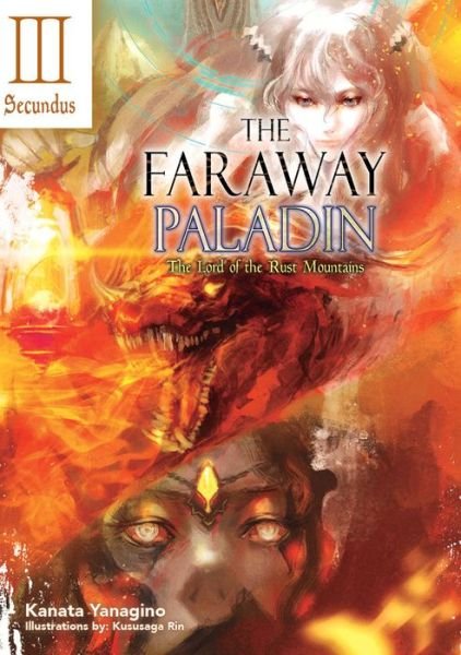 Cover for Kanata Yanagino · The Faraway Paladin: The Lord of the Rust Mountains: Secundus (Hardcover Book) (2022)